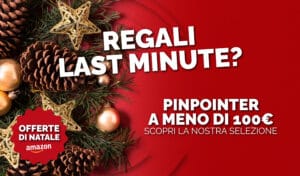 Offerte di Natale: ecco la nostra selezione di pinpointer sotto i 100 euro