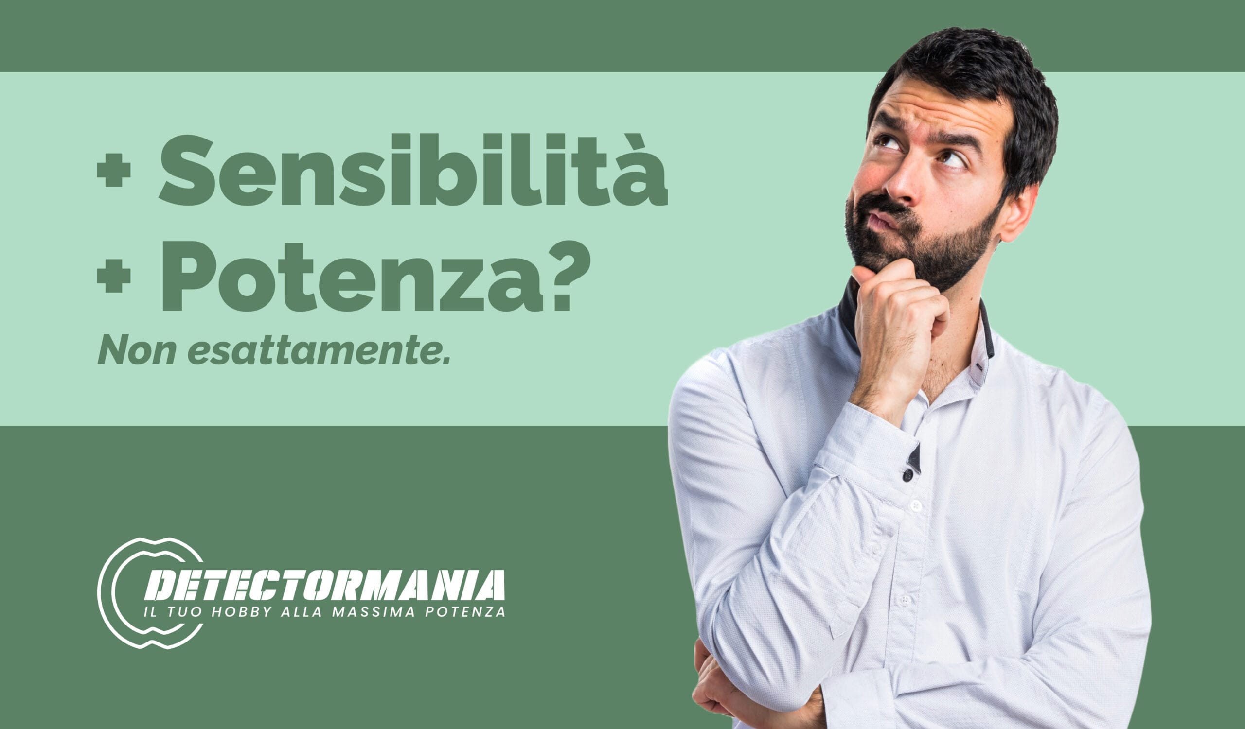 Più sensibilità è uguale a più profondità? Non esattamente